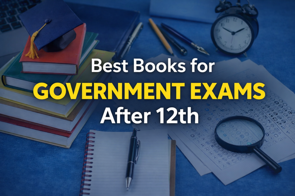 best books for government exams after 12th for SSC CHSL NDA and railway exam preparation
