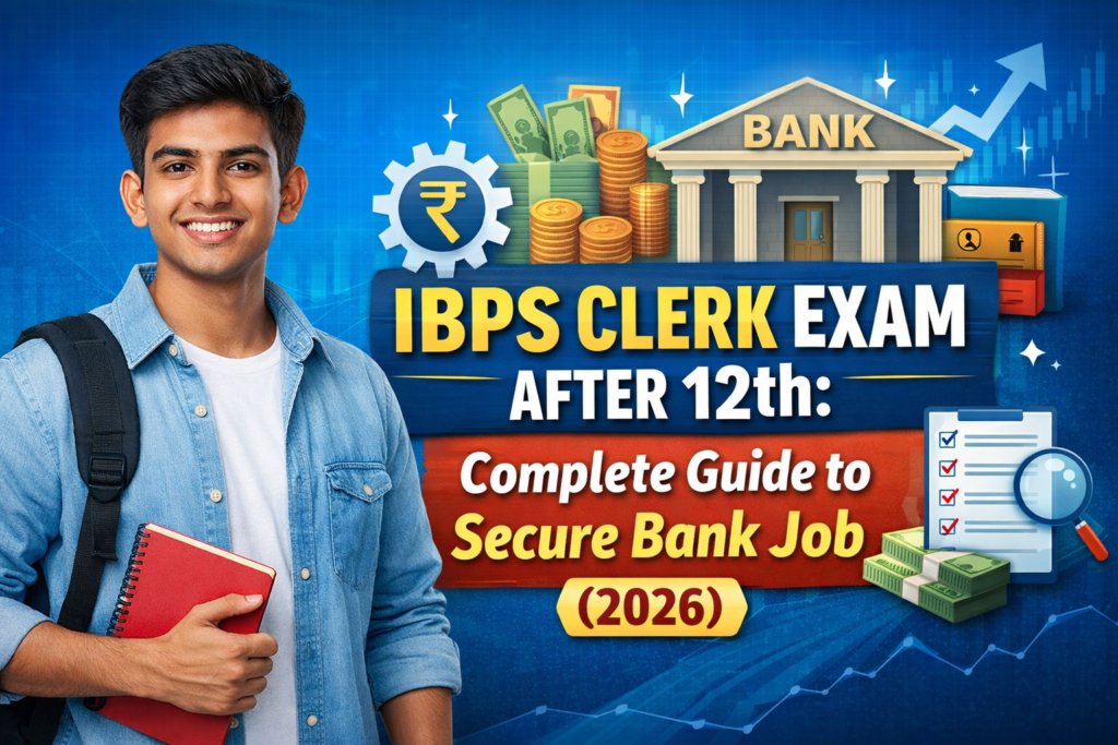 IBPS Clerk Exam After 12th eligibility salary syllabus and preparation guide 2026