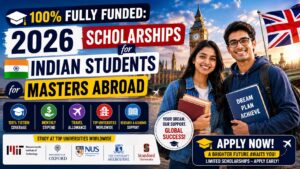 Scholarships for Indian Students for Masters Abroad 2026 Guide